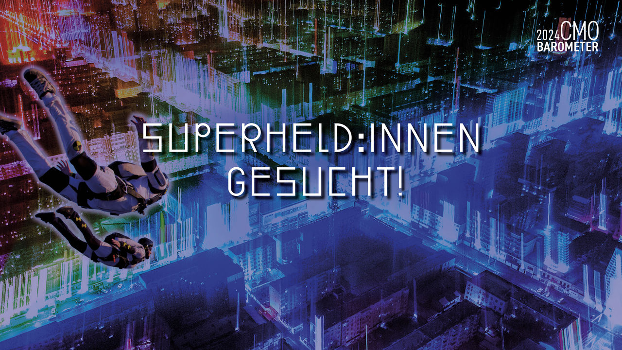 Im Marketing werden 2024 Superheld:innen benötigt